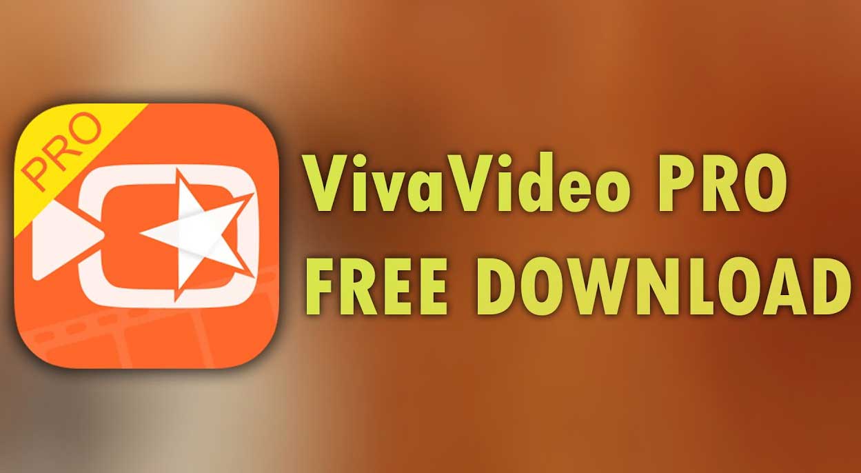 Download Viva Video Pro Apk Editor Latest Version