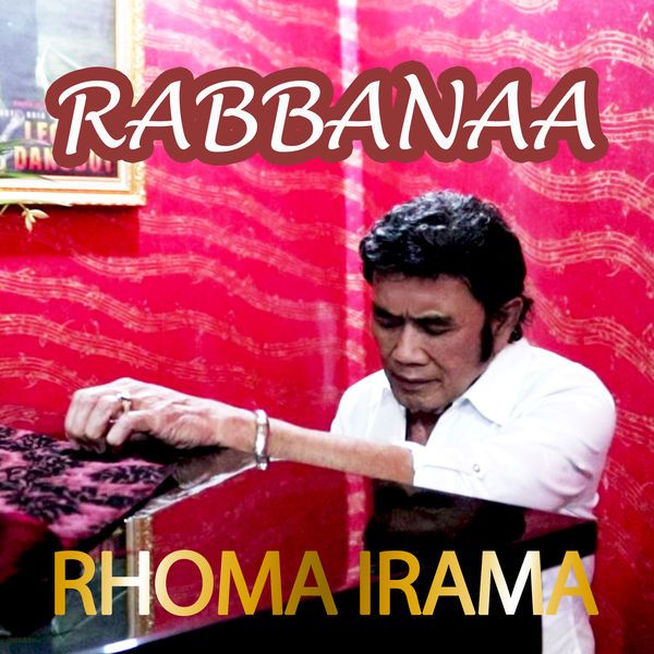 Rhoma Irama - Rabbanaa