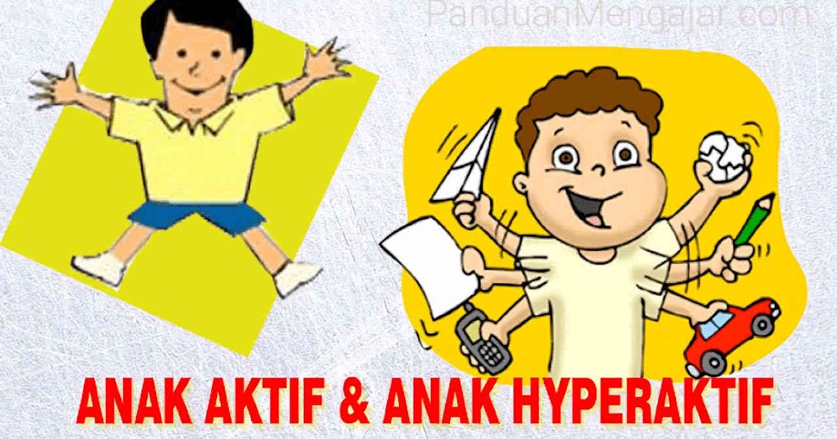 Bagaimana Cara Guru Mengatasi Anak Hiperaktif