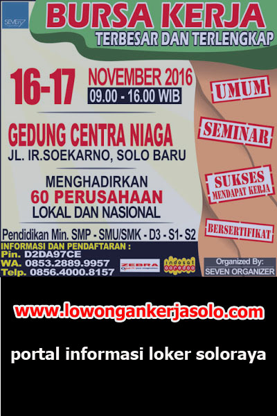 Informasi Bursa Lowongan Kerja se Soloraya 16 - 17 November 2016 Update Portal Informasi Bursa Lowongan Kerja se Soloraya 16 - 17 November 2016 Terbaru
