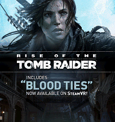 Rise Tomb Raider: Lazos Sangre disponible SteamVR