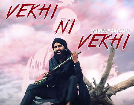 allnewsongdownload: Vekkhi Ni Vekkhi Song – Kanwar Grewal Mp3 Download