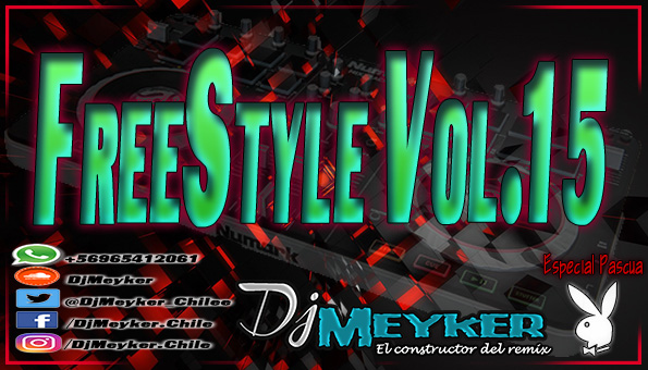 Pack FreeStyle Vol.15 (DjMeyker "El Constructor Del Remix)