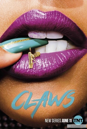 Série Claws - 1ª Temporada Legendada 2017 Torrent