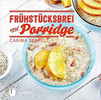 Frühstücksbrei und Porridge