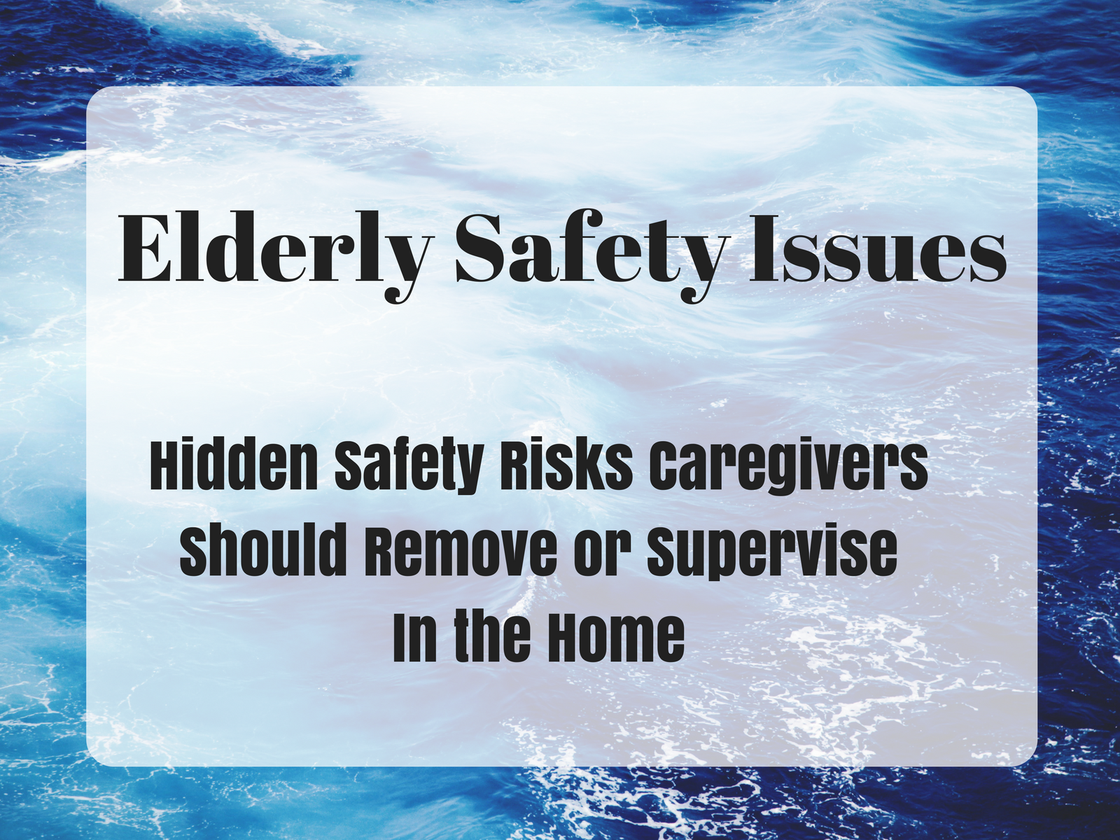 Elderly Safety Risks Removing Hidden Dangers For Seniors Elder Care