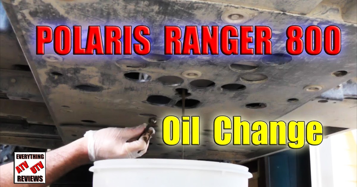 EVERYTHING ATV UTV REVIEWS Polaris Ranger 800 Oil Change