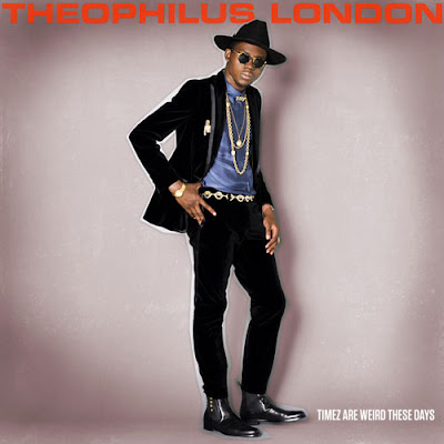 Theophilus-London-Timez-Are-Weird-These-Days.jpg