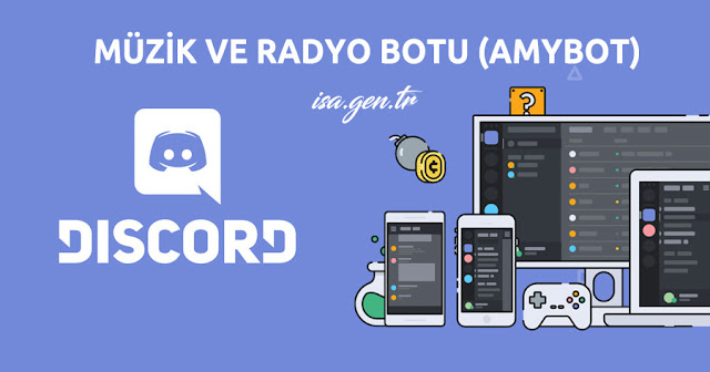 amp müzik ve radyo botu amybot