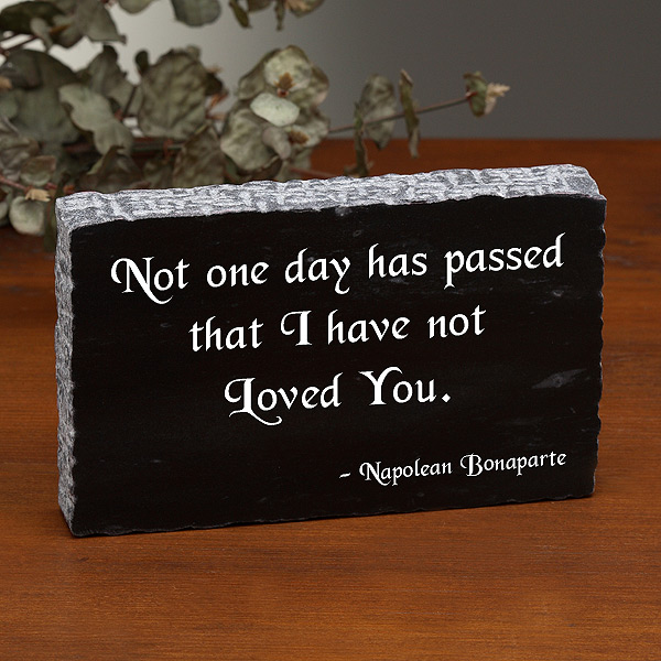 Not one day has passed that I have not loved you