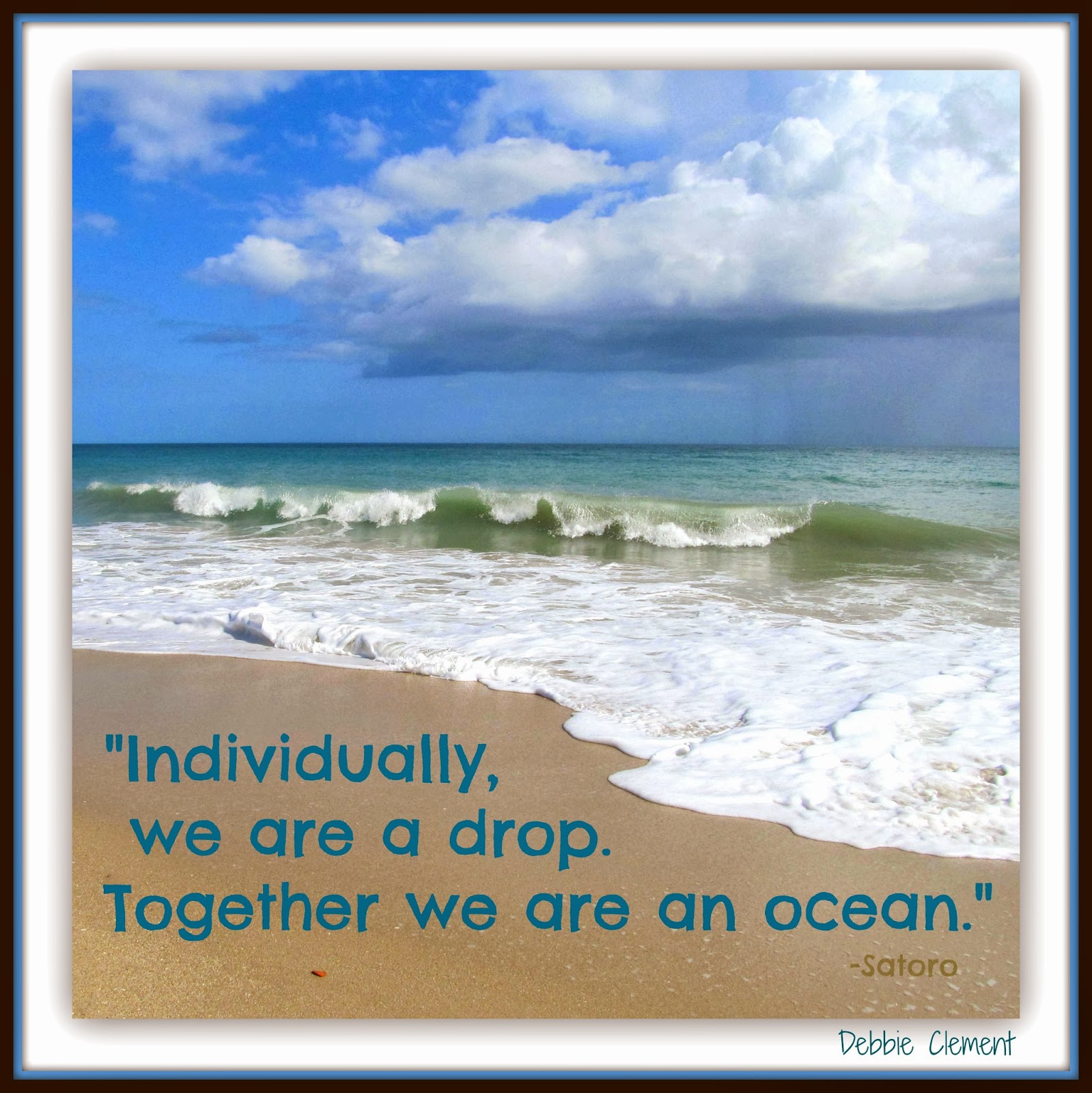 Ocean Quote of Teamwork and Togetherness from Debbie Clement (RainbowsWithinReach) 