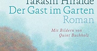 LITTERAE ARTESQUE Hiraide, Takashi Der Gast im Garten