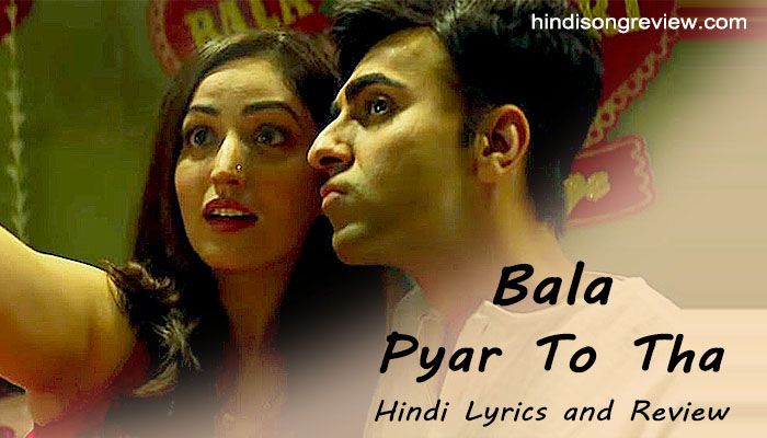 Pyar To Tha - Bala pyar-to-tha-lyrics-in-hindi
