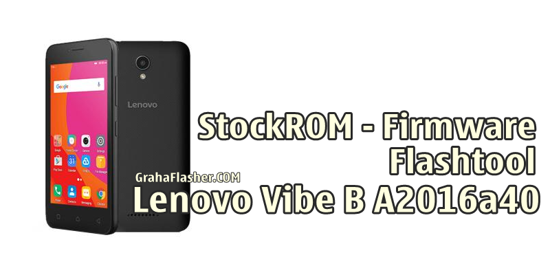 Firmware Flashtool Lenovo Vibe B A2016a40