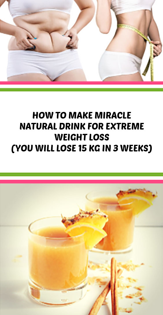 How to Make Miracle Natural Drink for Extreme Weight Loss (You Will
