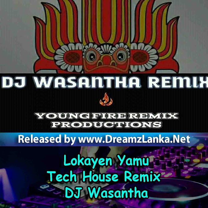 Lokayen Yamu - (Nilan Hettiarachchi) - Tech House Remix DJ Wasantha