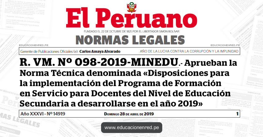 R. VM. Nº 098-2019-MINEDU - Aprueban la Norma Técnica denominada «Disposiciones para la implementación del Programa de Formación en Servicio para Docentes del Nivel de Educación Secundaria a desarrollarse en el año 2019» www.minedu.gob.pe R. VM. Nº 098-2019-MINEDU - Aprueban la Norma Técnica denominada «Disposiciones para la implementación del Programa de Formación en Servicio para Docentes del Nivel de Educación Secundaria a desarrollarse en el año 2019» www.minedu.gob.pe