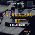 Music: DollarBwoi ft. A.I - Salamaleku