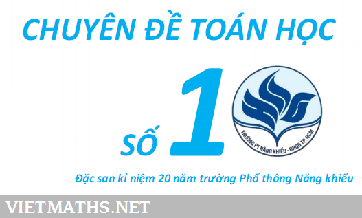 Ấn phẩm chuyên đề toán số 10 của trường Đại học Quốc gia hồ chí minh chuyen de toan hoc so 10 pho thong nang khieu thanh pho ho chi minh
