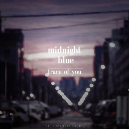 Midnight Blue – trace of you – Single