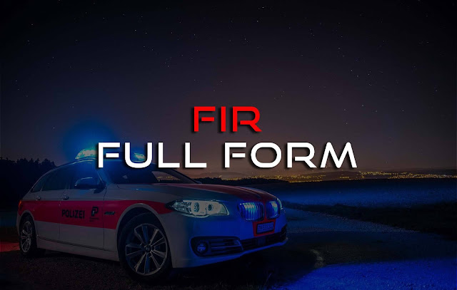 FIR Full Form,Full Form of FIR FIR Full Form,Full Form of FIR