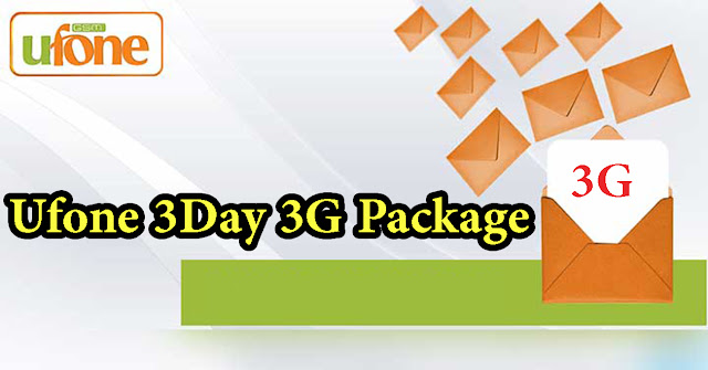 ufone 3day 3g package Ufone internet package