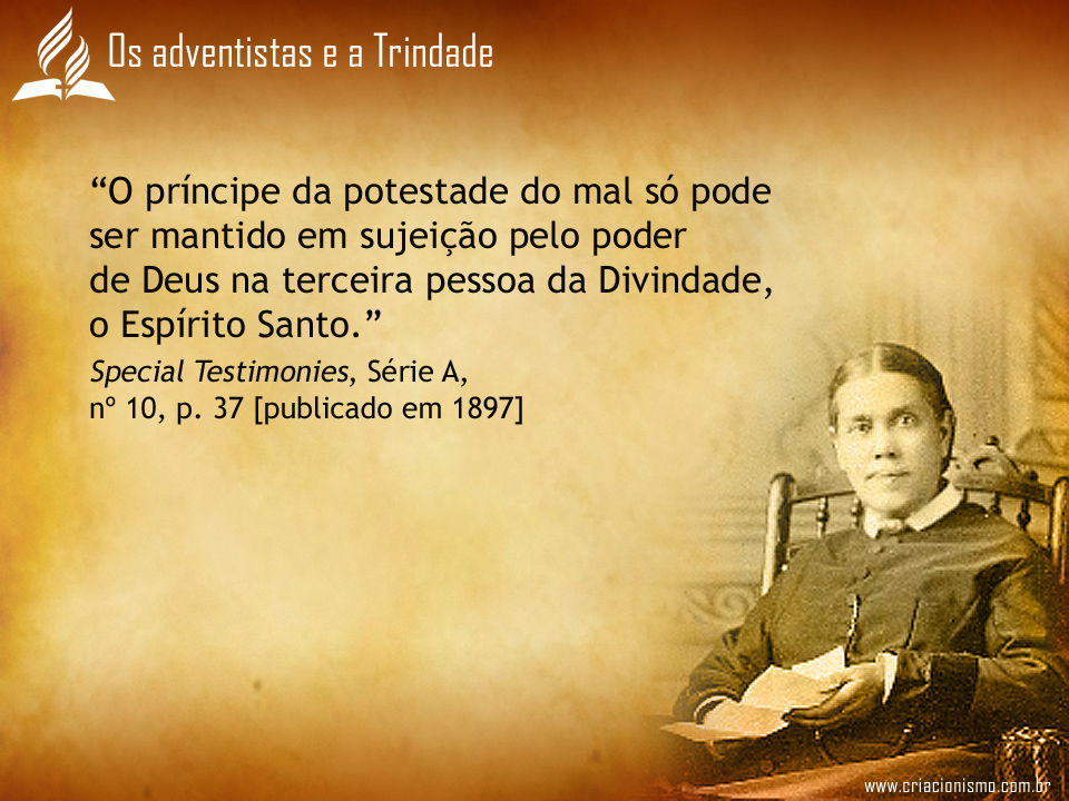 Adventistas Trinitarianos Os Adventistas E A Trindade Como Criam Os 