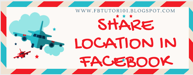 Share Location In Facebook