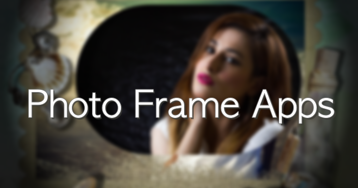 5 Best Stylish Photo Frame Apps For Iphone Android Photo Frame Apps For Iphone Android