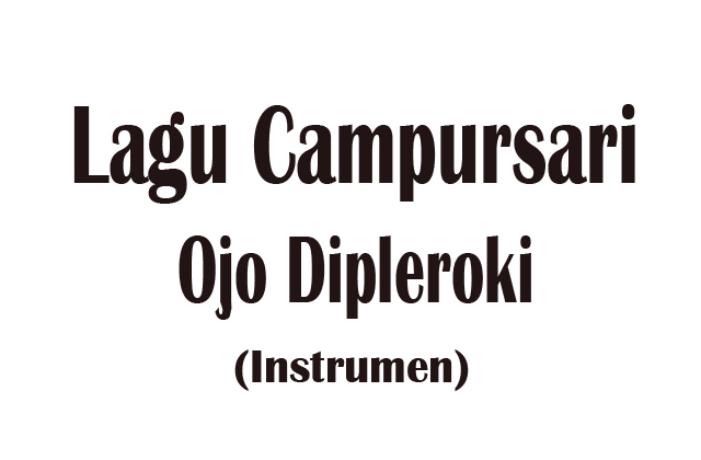 Download Instrumen Lagu Campursari - Ojo Dipleroki