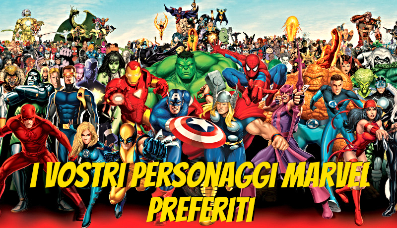 MOZ O'CLOCK: [EXIT POOL] quali sono i vostri personaggi Marvel preferiti?