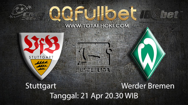 BOLA88 - PREDIKSI TARUHAN BOLA STUTTGART VS WERDER BREMEN 21 APRIL 2018 ( GERMAN BUNDESLIGA )
