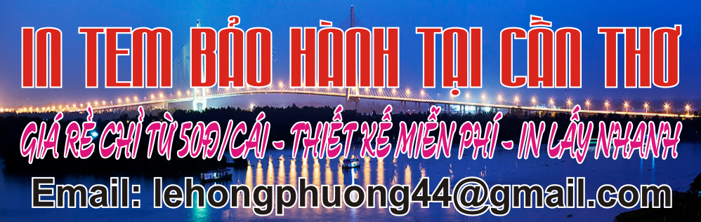 In tem bảo hành tại Cần Thơ