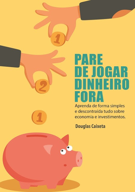 Pare de Jogar Dinheiro Fora Douglas Caixeta