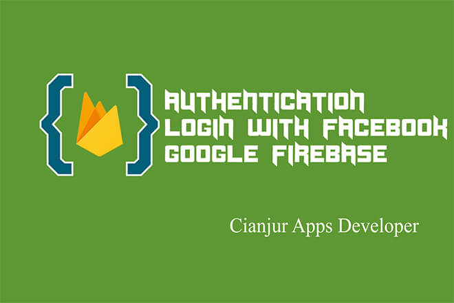 Cara Autentikasi Menggunakan Akun Facebook pada Firebase Cara Autentikasi Menggunakan Akun Facebook pada Firebase
