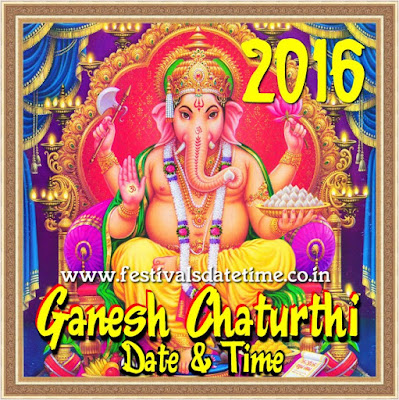 2016 Ganesh Chaturthi Date & Time in India - गणेश चतुर्थी 2016 तारीख और समय - গনেশ চতুর্থী ২০১৬ তারিখ এবং সময় 2016 Ganesh Chaturthi Date & Time in India - गणेश चतुर्थी 2016 तारीख और समय - গনেশ চতুর্থী ২০১৬ তারিখ এবং সময়