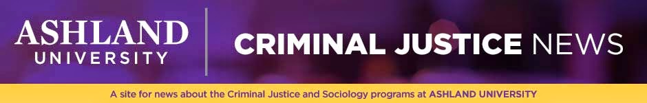 Ashland University Criminal Justice News