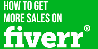 How To Get More Sales On Fiverr.