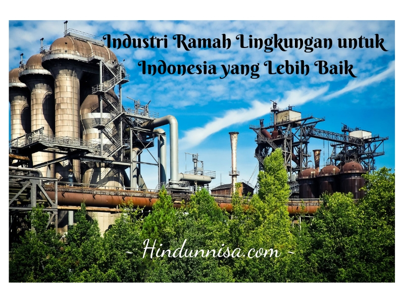 Gambar 4: Industri Ramah Lingkungan