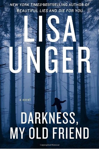 Review: Darkness, My Old Friend by Lisa Unger