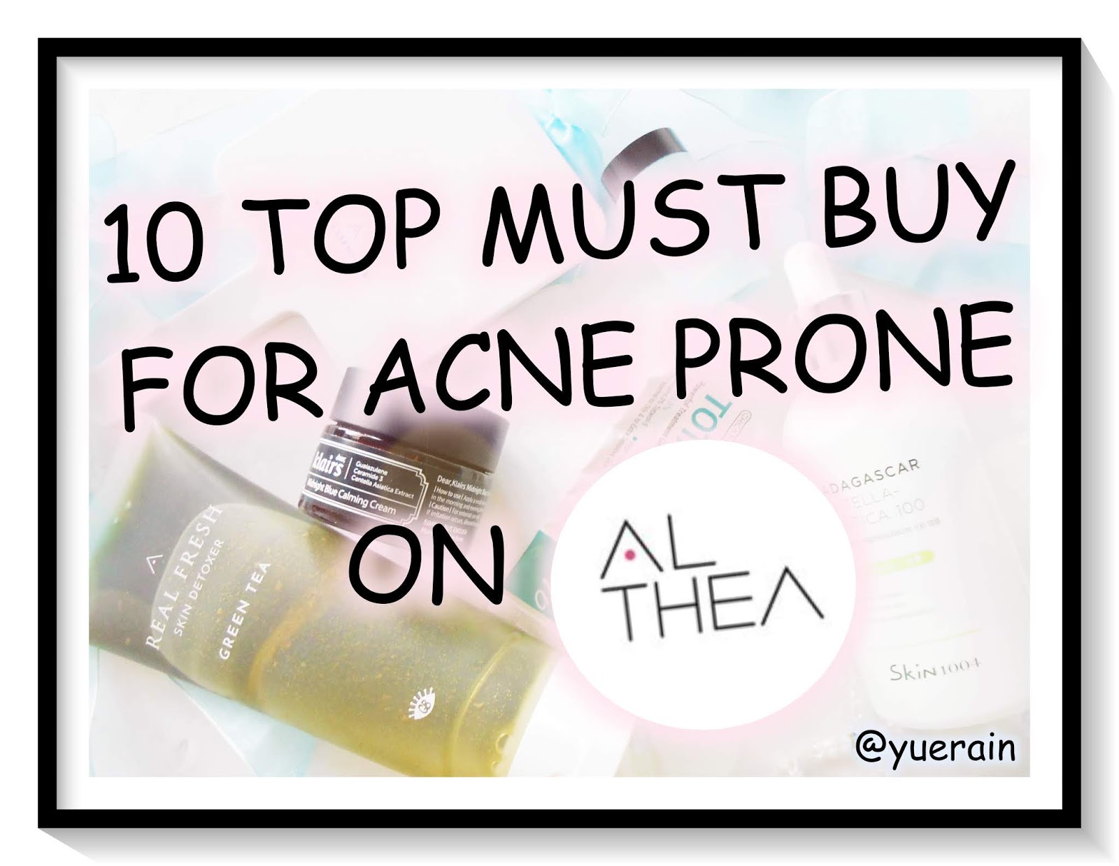 GREAT SKINandLIFE 10 TOP KOREAN MUST BUY FOR ACNE PRONE SKIN ON ALTHEA