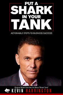 Put a Shark in Your Tank by Kevin Harrington