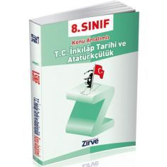 Zirve Dergisi 8.Sınıf T.C. İnkılap Tarihi ve Atatürkçülük Konu Anlatımlı Zirve Dergisi 8.Sınıf T.C. İnkılap Tarihi ve Atatürkçülük Konu Anlatımlı