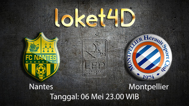 BOLA88 - PREDIKSI TARUHAN BOLA NANTES VS MONTPELLIER 6 MEI 2018 ( FRENCH LIGUE 1 )