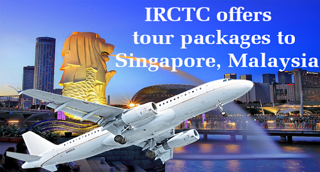 IRCTC offers tour packages to Singapore, Malaysia