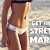 How to Get Rid of Stretch Marks Fast | Natural Ways to Get Rid of Stretch Marks