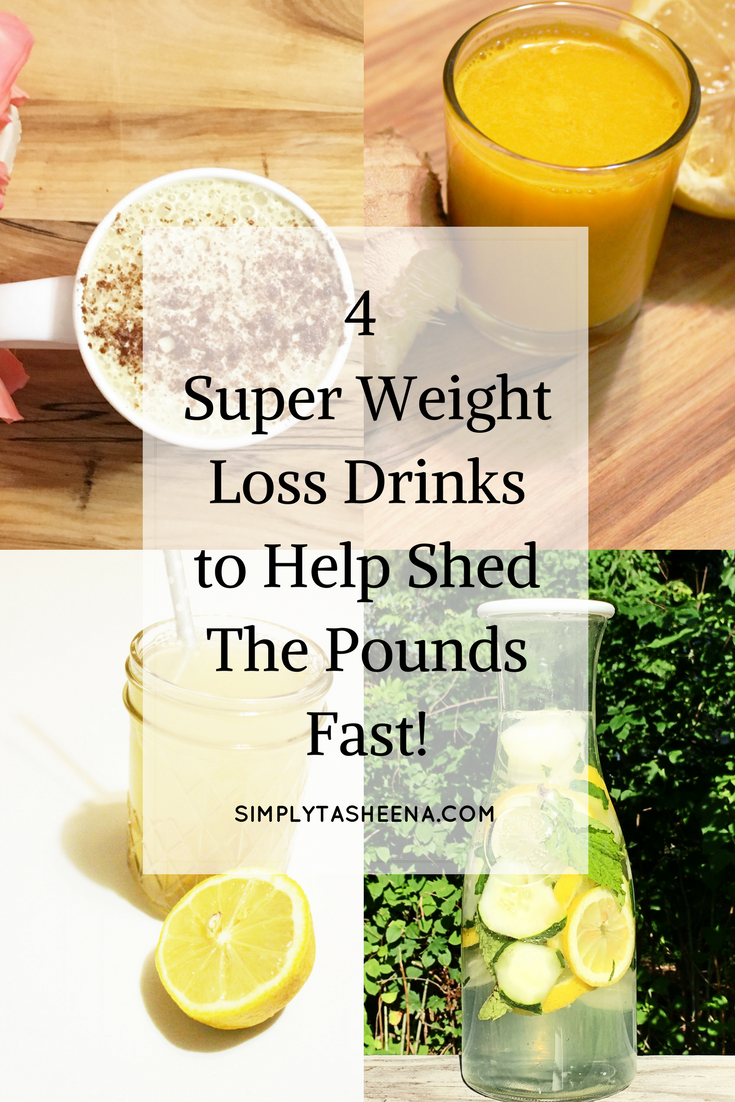 4 Super Weight Loss Drinks To Help Shed The Pounds Fast Simply Tasheena