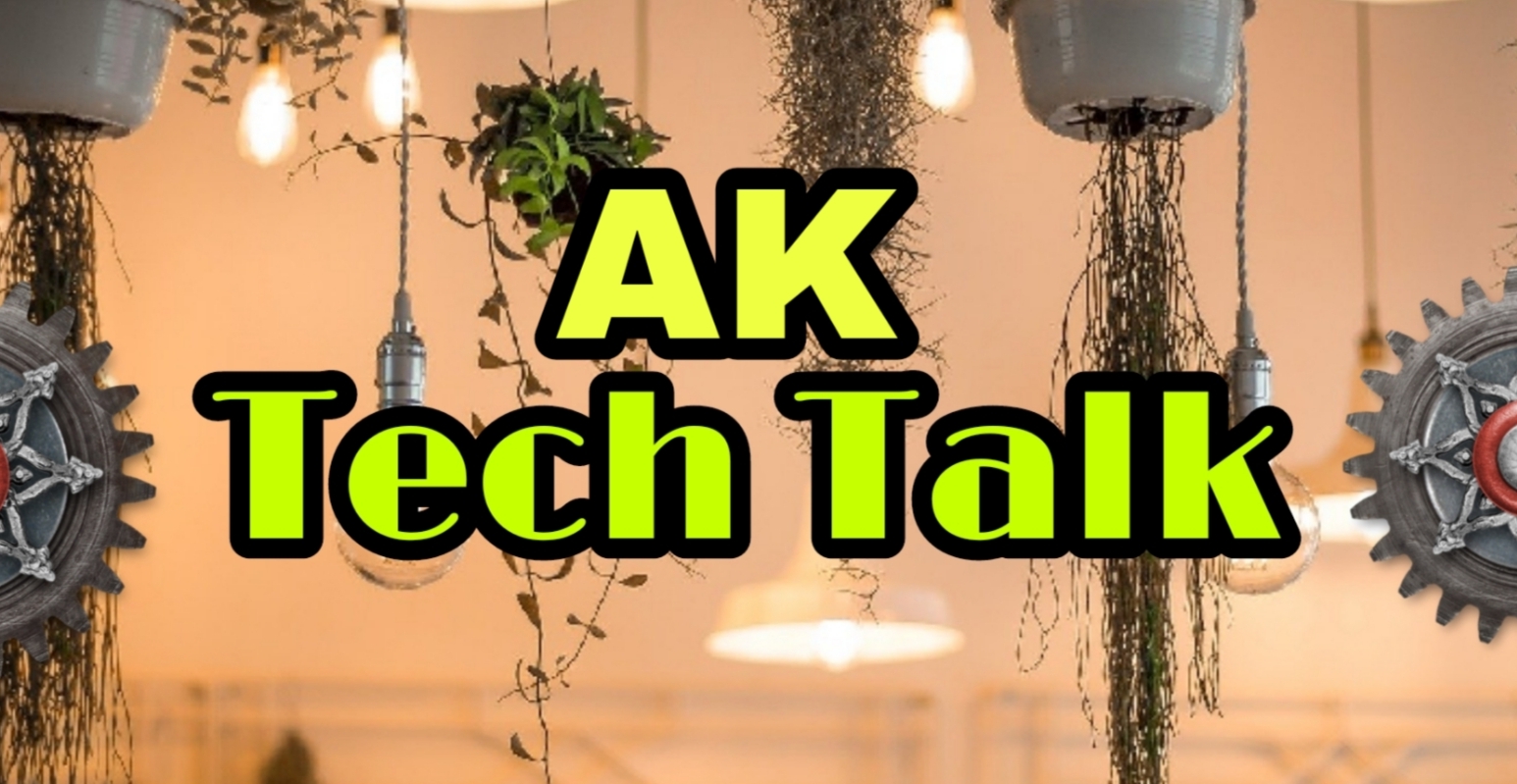 AK Tech Talk