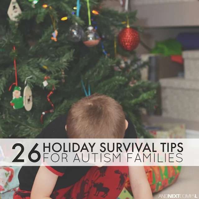 26 tips to help parents of children with autism or sensory processing disorder survive the holidays from And Next Comes L