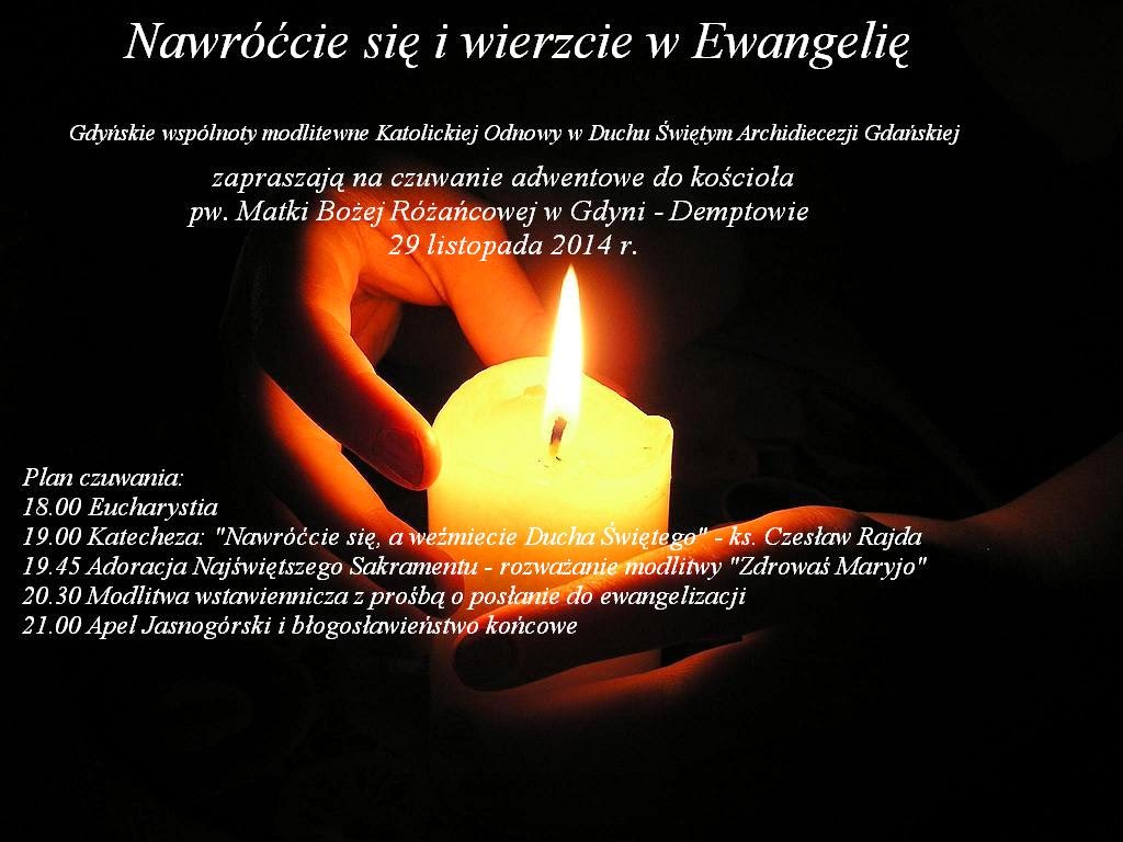 W Formie Plakatu Przedstaw Prawdę Ewangelia Fundamentem życia Chrześcijanina Dobra Nowina: Adwentowa Noc Czuwania Gdynia 29.11.2014